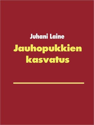 cover image of Jauhopukkien kasvatus